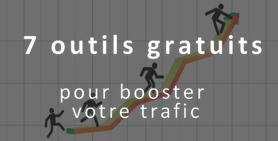 7 outils gratuits pour booster votre trafic