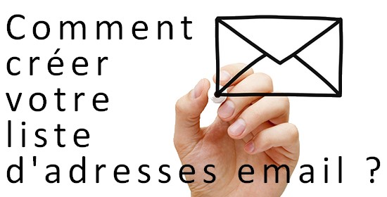 Comment créer votre liste d'adresses email ?