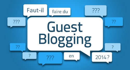 Le Guest blogging en 3 questions